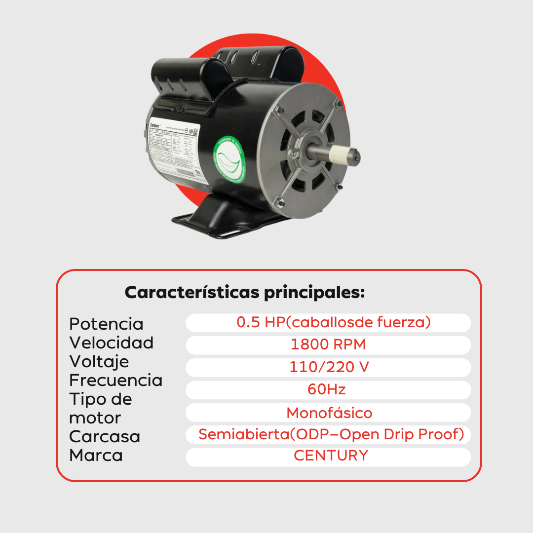 Motor Eléctrico Monofásico CENTURY 0.5 HP 1800 RPM Carcasa Semiabierta (ODP)
